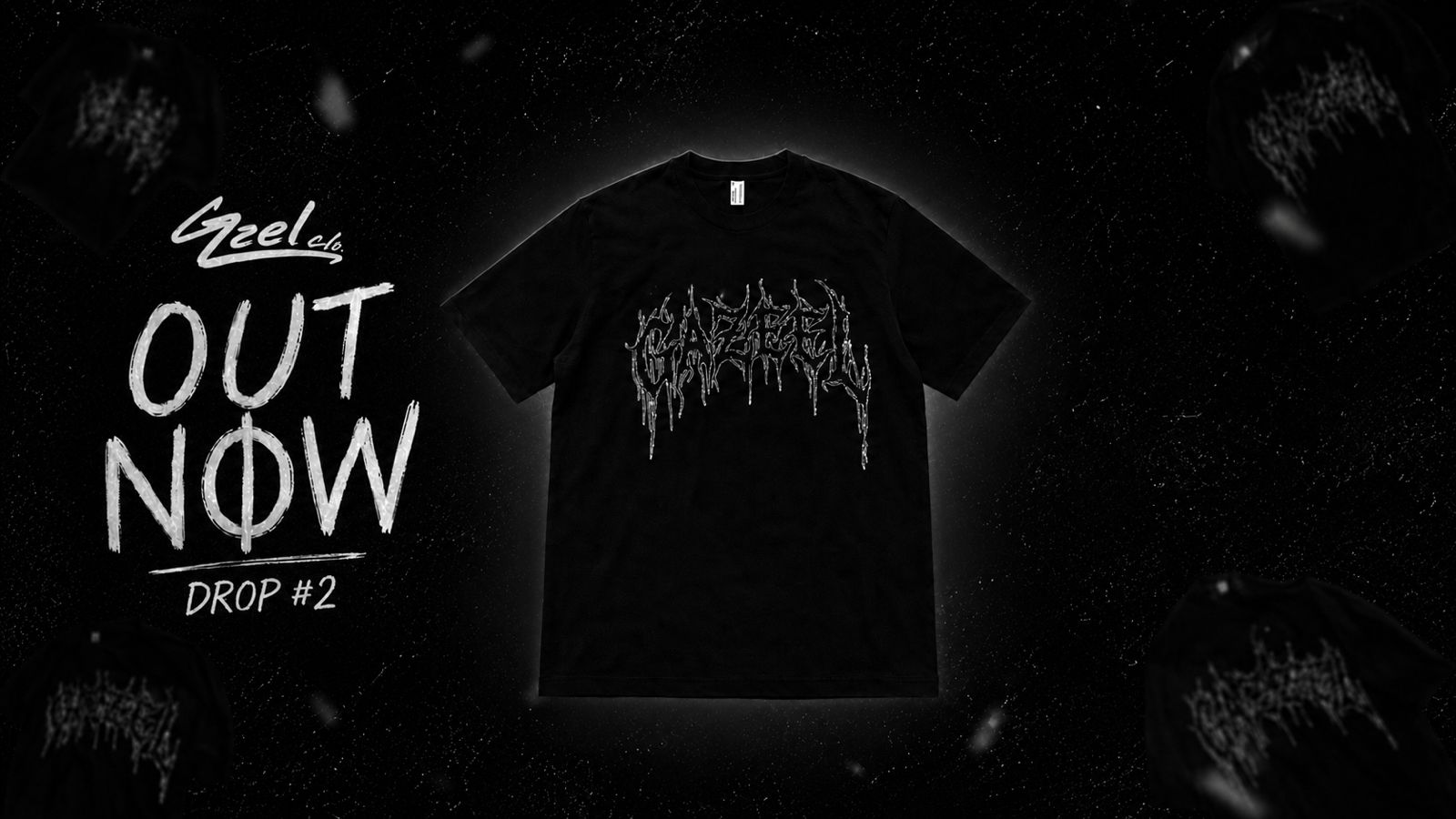Gazeel clo. Drop #2 - Out Now